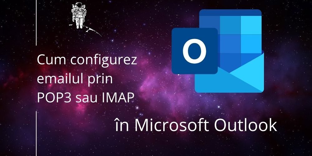 Cum configurez emailul prin POP3 sau IMAP (1)
