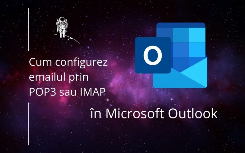 Cum configurez emailul prin POP3 sau IMAP (1)